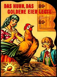 Das Huhn das goldene Eier legt